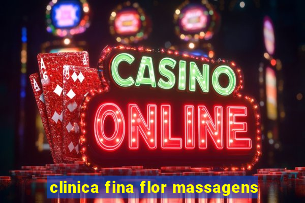 clinica fina flor massagens